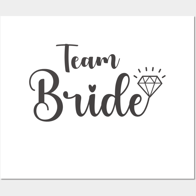 Team Bride Squad Wall Art by Mind Your Tee